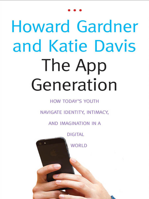 Title details for The App Generation by Howard Gardner - Wait list